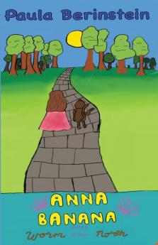 Anna Banana and the Worm of the North: 1 (The Adventures of Anna Banana)