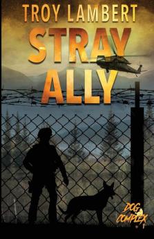 Stray Ally: The Dog Complex Book #1