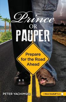 Prince or Pauper: Prepare for the Road Ahead: 2