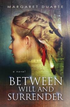 Between Will and Surrender: Enter the Between Spiritual Fiction Series: 1