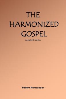 The Harmonized Gospel Apocalyptic Version