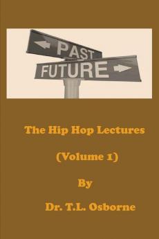 The Hip Hop Lectures (Volume 1)