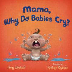 Mama Why Do Babies Cry?