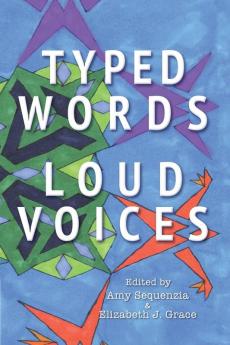 Typed Words Loud Voices