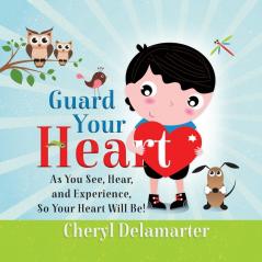 Guard Your Heart