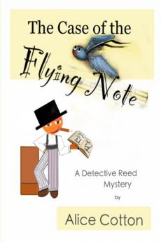 The Case of the Flying Note: A Detective Mystery: 1 (Detective Reed Mysteries)