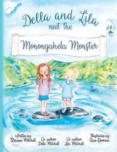 Della and Lila meet the Monongahela Monster