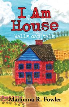 I Am House: Walls Can Talk