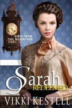 Sarah Redeemed: 3 (Girls from the Mountain)