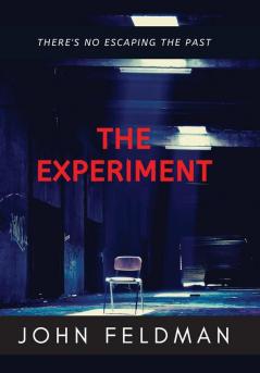 The Experiment: A suspense thriller