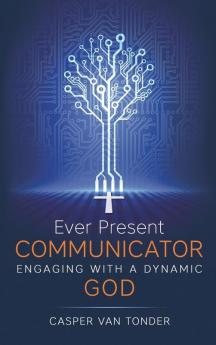 Ever Present Communicator