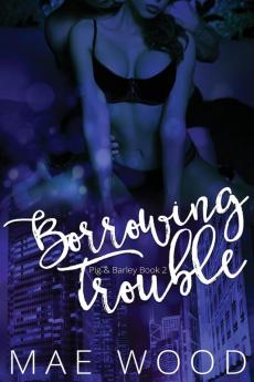 Borrowing Trouble: 2 (Pig & Barley)