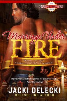 Marriage Under Fire: 4 (Grayce Walters)