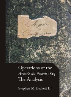 Operations of the Armée du Nord: 1815: The Analysis: 0