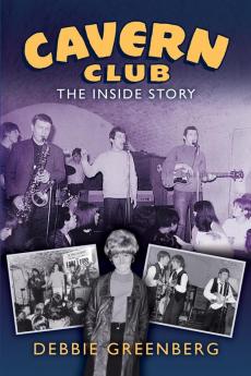 Cavern Club: The Inside Story