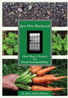 Just One Backyard: One Man's Search for Food Sustainability