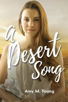 A Desert Song: Book One of the Rock & Roll Angel Series: 1 (Rock and Roll Angel)