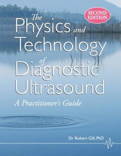 The Physics and Technology of Diagnostic Ultrasound