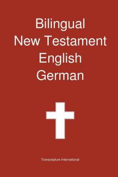 Bilingual New Testament English - German