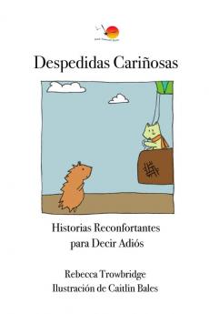 Despedidas Carinosas: Historias Reconfortantes para Decir Adiós