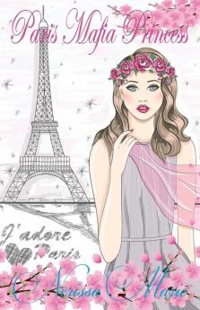 Paris Mafia Princess - A Chick Lit of Finding Love a Beautiful Wedding and a Secret Baby (Romantic Comedy Chick Lit Rom Com Romance Books Romance Novel Inspirational France Chick-Lit Rom-Com)
