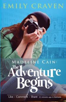 Madeline Cain: The Adventure Begins: 1 (Grand Adventures of Madeline Cain)