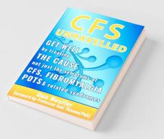 CFS Unravelled