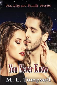 You Never Know: 3 (Sex Lies and Family Secrets)