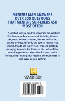 Meniere Man. The Meniere Answer Book.: Can I Die? Will I Get Better? Answers To 625 Essential Questions Asked By Meniere Sufferers