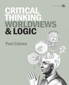 Critical Thinking Worldviews & Logic