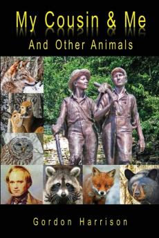 My Cousin & Me: And Other Animals