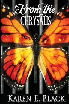 From the Chrysalis