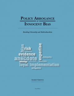 Policy Arrogance or Innocent Bias