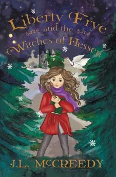 Liberty Frye and the Witches of Hessen: 1