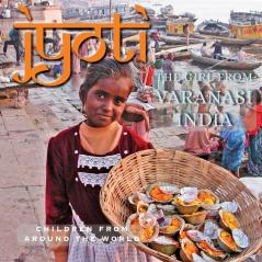 Jyoti The Girl from Varanasi: Children from Around the World: 1S