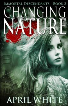 Changing Nature: The Immortal Descendants book 3