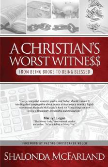 A Christian's Worst Witness: From Being Broke To Being Blessed