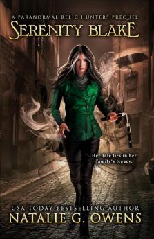 Serenity Blake: A Paranormal Relic Hunters Prequel: 1