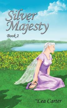 Silver Majesty: 2 (Silver Sagas)