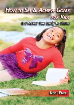 How to Set & Achieve Goals for Kids