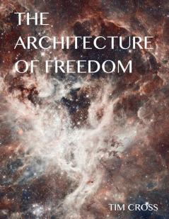 The Architecture of Freedom: How to Free Your Soul