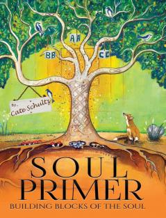 Soul Primer: Building Blocks of the Soul: 1