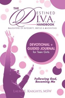 Destined D.I.V.A.: Daughters of Integrity Virtue and Anointing: Handbook