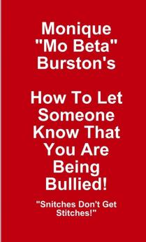 How To Let Someone Know That You Are Being Bullied!