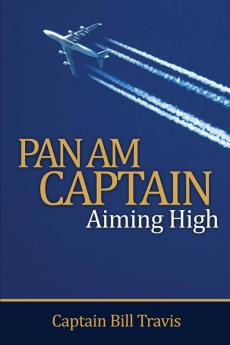 Pan Am Captain: Aiming High