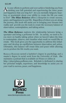 The Bliss Balance - Create Success Peace and Happiness in Your Life