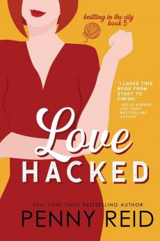 Love Hacked: A Reluctant Romance