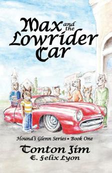 Max and the Lowrider Car: Hound's Glenn Series * Book One