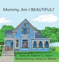 Mommy Am I BEAUTIFUL?