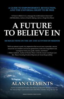 A Future To Believe In: 108 Reflections on the Art and Activism of Freedom